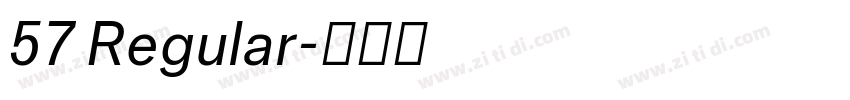 57 Regular字体转换 57 Regular字体转换